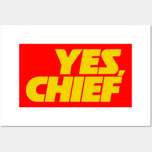 YES, CHIEF! Posters and Art